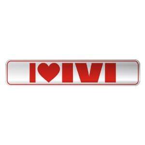   I LOVE IVI  STREET SIGN NAME