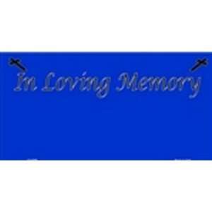 In Loving Memory (Blue) LICENSE PLATE plates tag tags auto vehicle car 