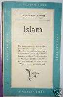 Alfred Guillaumes ISLAM, A Pelican Book,1954 PB 1st F  