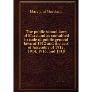   of Assembly of 1912, 1914, 1916, and 1918 Maryland Maryland Books