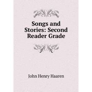  Songs and Stories Second Reader Grade John Henry Haaren Books
