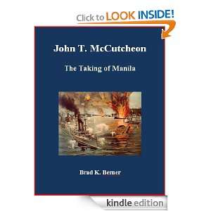John T. McCutcheon   The Taking of Manila John T. McCutcheon, Brad K 