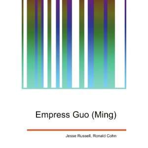 Empress Guo (Ming) Ronald Cohn Jesse Russell Books