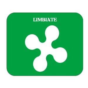    Italy Region   Lombardy, Limbiate Mouse Pad 