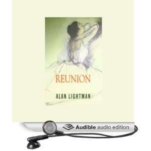    Reunion (Audible Audio Edition) Alan Lightman, Scott Brick Books