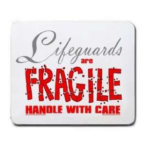  Lifeguards are FRAGILE handle with care Mousepad Office 
