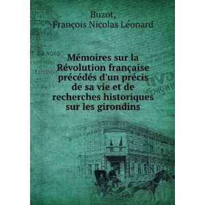   sur les girondins FranÃ§ois Nicolas LÃ©onard Buzot Books