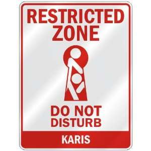   RESTRICTED ZONE DO NOT DISTURB KARIS  PARKING SIGN