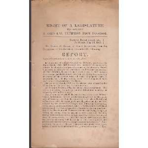 1862 Report Right of A Legislature to Grant A Perpetual Exemption from 