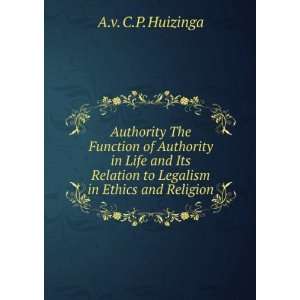   Relation to Legalism in Ethics and Religion A.v. C.P. Huizinga Books