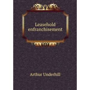  Leasehold enfranchisement Arthur Underhill Books