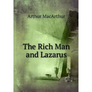  The Rich Man and Lazarus Arthur MacArthur Books