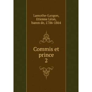   prince. 2 Etienne LÃ©on, baron de, 1786 1864 Lamothe Langon Books