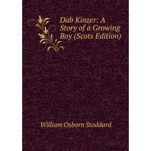  Dab Kinzer A Story of a Growing Boy (Scots Edition 