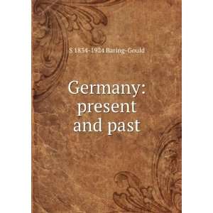  Germany present and past S 1834 1924 Baring Gould Books