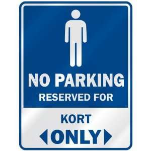 NO PARKING RESEVED FOR KORT ONLY  PARKING SIGN 