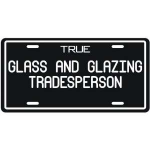  New  True Glass And Glazing Tradesperson  License Plate 
