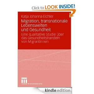 Migration, transnationale Lebenswelten und Gesundheit Eine 