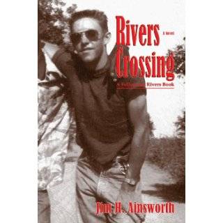 Rivers Crossing, A Follow the Rivers Book by Jim H. Ainsworth (Jan 1 