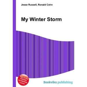  My Winter Storm Ronald Cohn Jesse Russell Books