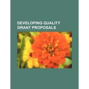  quality grant proposals (9781234248383) U.S. Government Books