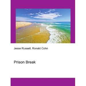  Prison Break Ronald Cohn Jesse Russell Books