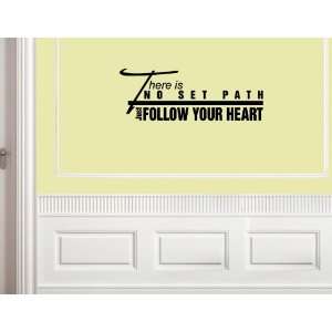 THERE IS NO SET PATH JUST FOLLOW YOUR HEART Vinyl wall quotes stickers 