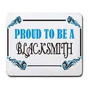  Proud To Be a Blacksmith Mousepad