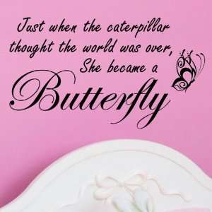  Just When the Caterpillar Thought the World Was Over, She 