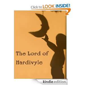 The Lord of Hardivyle An Historical Legend of the Fourteenth Century 