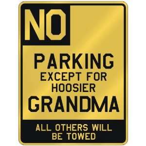   FOR HOOSIER GRANDMA  PARKING SIGN STATE INDIANA