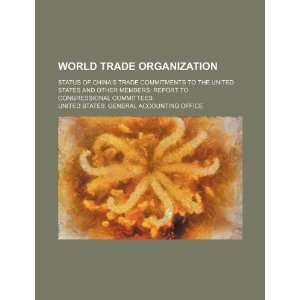  World Trade Organization status of Chinas trade 