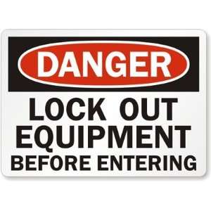  Danger Lock Out Equipment Before Entering Plastic Sign 