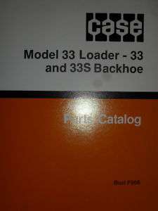Case Model 33 Loader & 33S Backhoe Parts Catalog Manual  