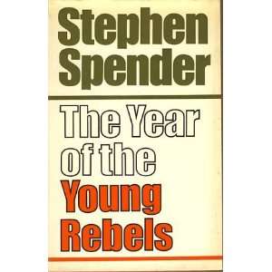  The Year of the Young Rebels Stephen Spender Books