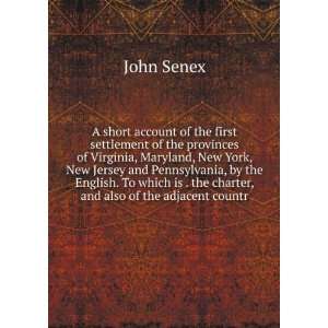 first settlement of the provinces of Virginia, Maryland, New York, New 