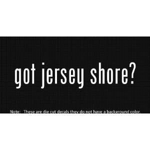  (2x) Got Jersey Shore   Sticker   Decal   Die Cut   Vinyl 