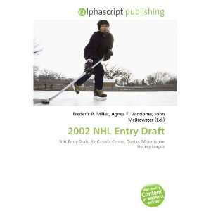  2002 NHL Entry Draft (9786134089548) Books
