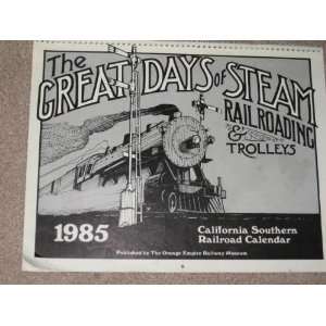   Calendar 1985  the Great Days of Steam Railroading & Trolleys Books
