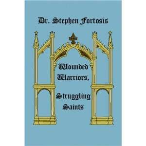  Wounded Warriors, Struggling Saints (9781588512567 