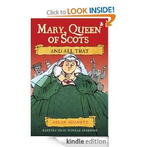 Mary, Queen of Scots And All That Allan Burnett, Scoular Anderson 