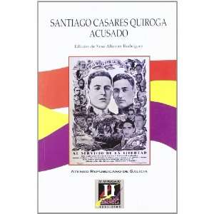  Santiago Casares Quiroga Acusado (9788493310356) Unknown Books