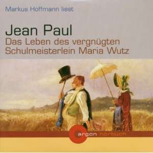   des vergnügten Schulmeisterlein Maria Wutz. 2 CDs Jean Paul Music