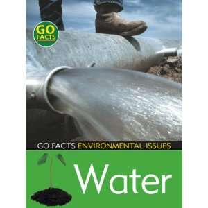  Water (Go Facts Environment) (9780713679717) Books