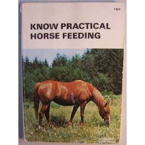 Know Practical Horse Feeding [ Farnam Horse Library ] (Arabian horse 