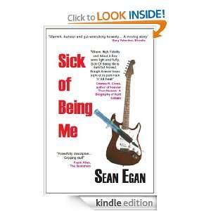 Sick of Being Me Sean Egan  Kindle Store