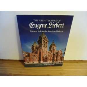  The Architecture of Eugene Liebert Teutonic Style in the 