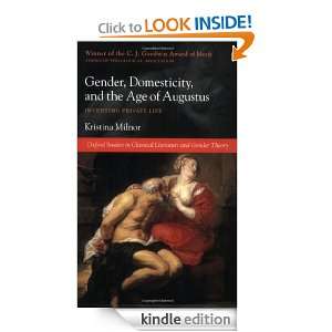 Gender, Domesticity, and the Age of Augustus Inventing Private Life 
