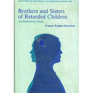 Sisters of Retarded Children An Exploratory Study. (Special Education 