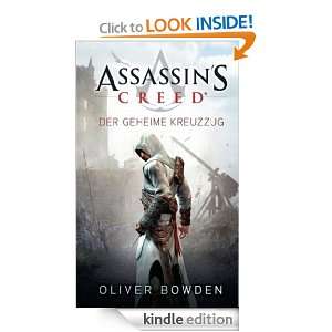 Assassins Creed Der geheime Kreuzzug (German Edition) Oliver Bowden 